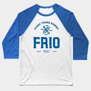 FRIO RIVER T-SHIRT Baseball T-Shirt